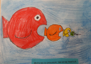 Ilustracja przysłowia "Kto na co zasługuje, tak go się traktuje ." Na rybę zjadającą małą rybkę czyha z szeroko otwartym pyszczkiem większa, a z kolei na tę jeszcze większa. Autorka: Karolina Szkliniarz kl.3b